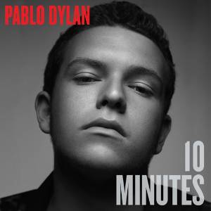Capa de "10 Minutes", mixtape lançado por Pablo Dylan em 2011 - Reprodução