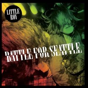 Capa do disco "Battle For Seattle", do cantor Little Roy - Reprodução