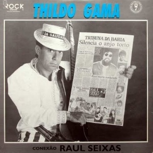 Capa do álbum "Conexão Raul Seixas" (1992), de Thildo Gama - Reprodução
